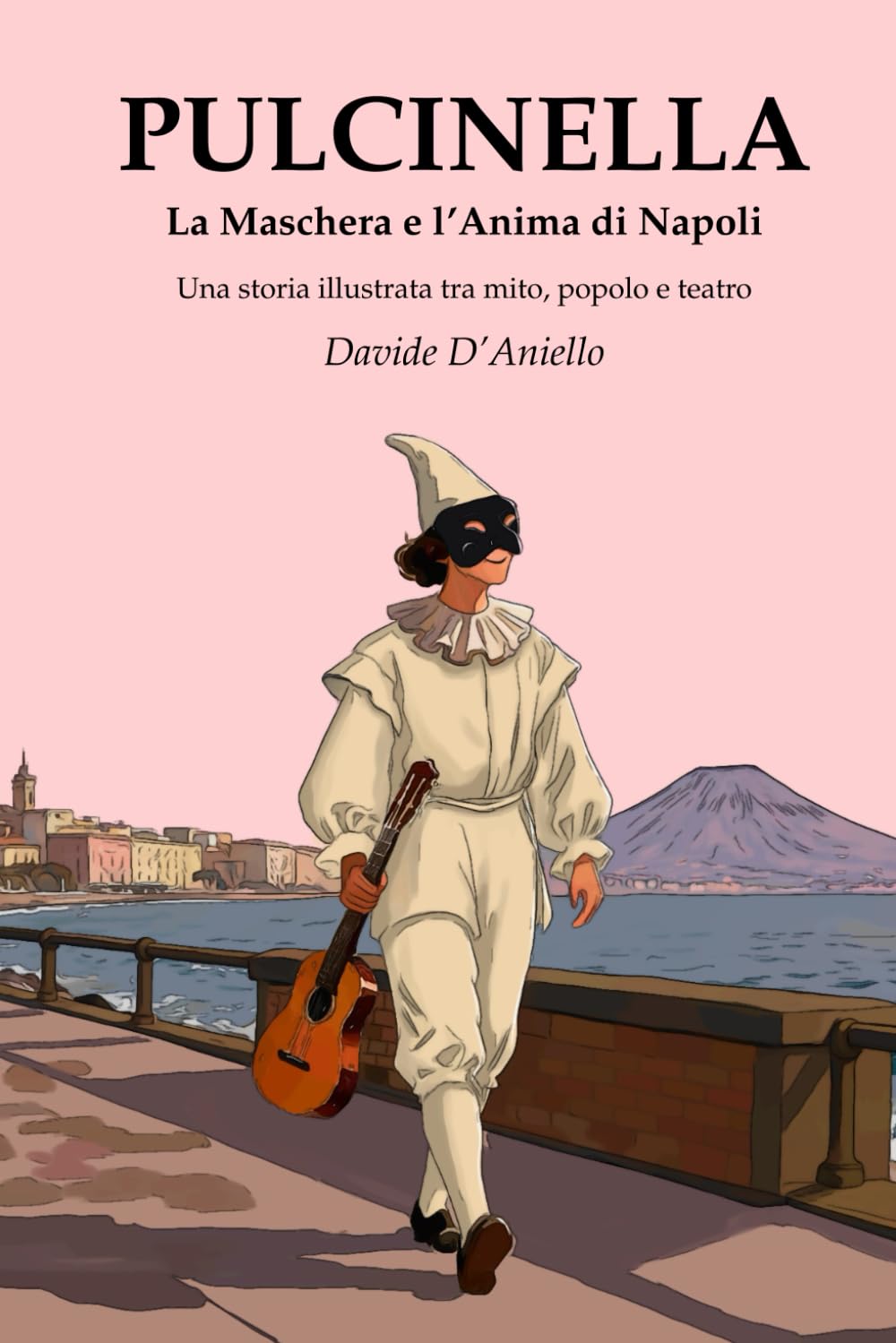 Pulcinella, La Maschera e l’Anima di Napoli: Una storia illustrata tra mito, popolo e teatro