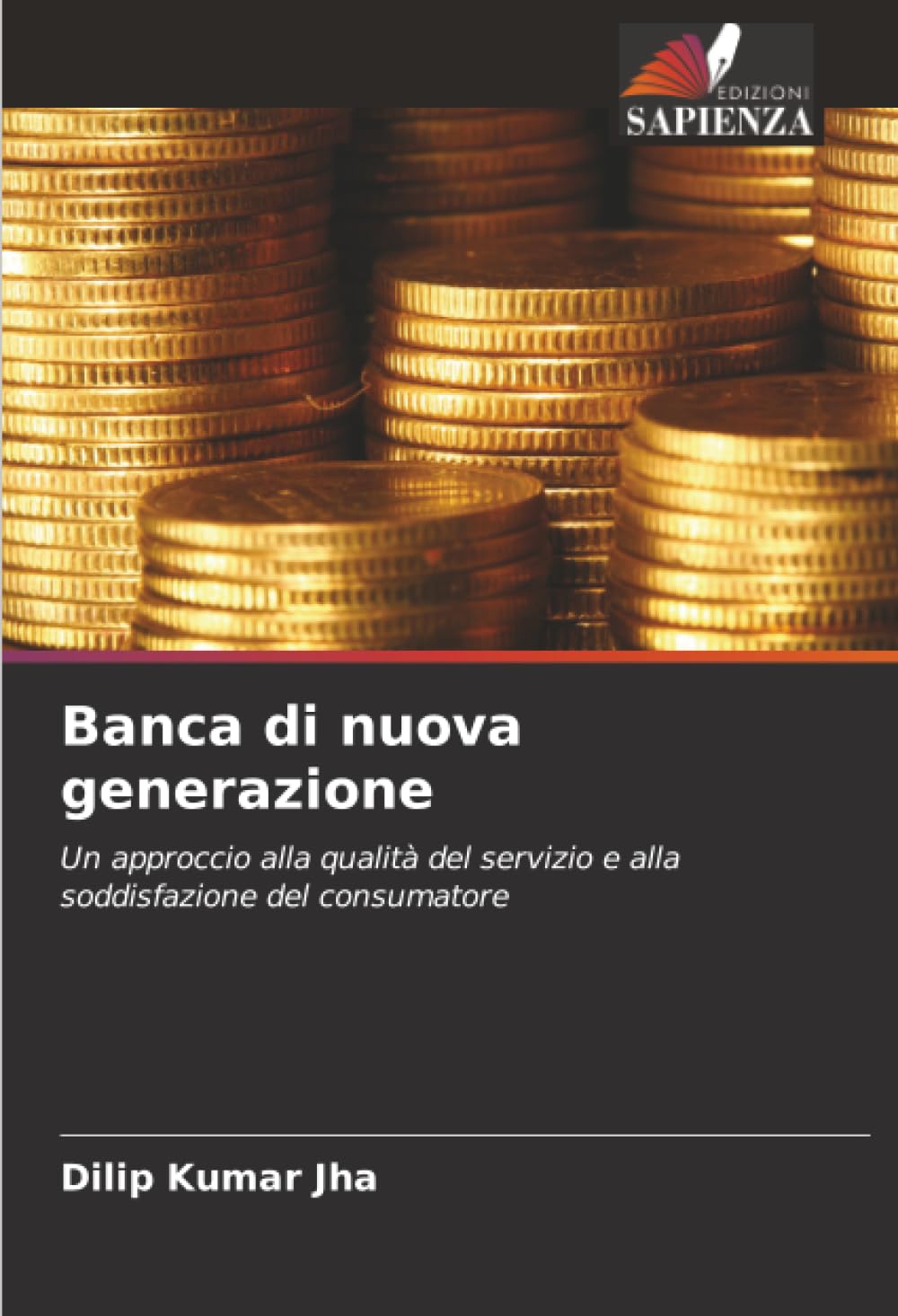 Banca di nuova generazione: Un approccio alla qualità del servizio e alla soddisfazione del consumatore