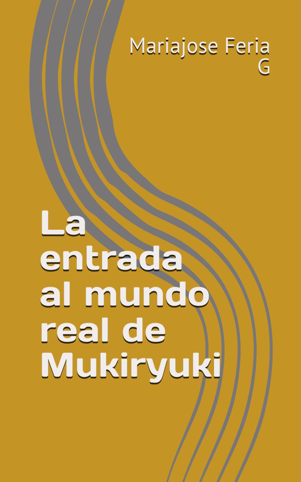 La entrada al mundo real de Mukiryuki