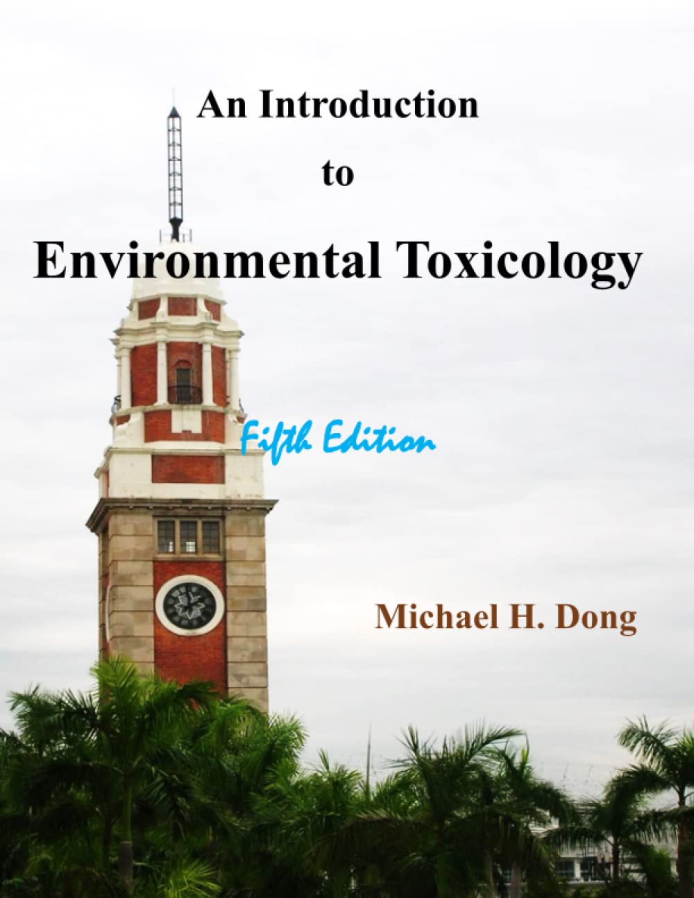 An Introduction to Environmental Toxicology Fifth Edition