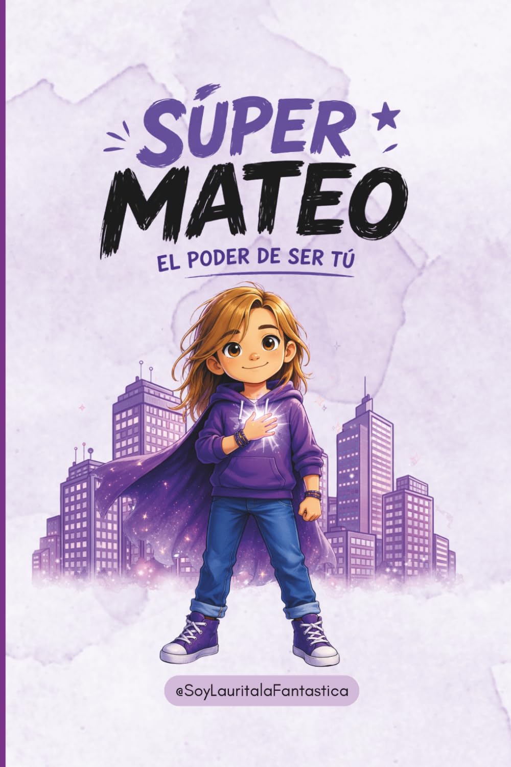 SÚPER MATEO: El poder de ser tú