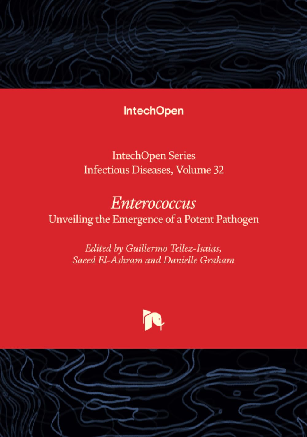 Enterococcus - Unveiling the Emergence of a Potent Pathogen (Infectious Diseases)