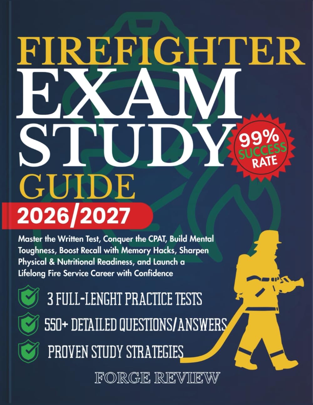 FIREFIGHTER Exam Study Guide 2026/2027: Master the Written Test, Conquer the CPAT, Build Mental Toughness, Boost Recall with Memory Hacks, Sharpen ... Lifelong Fire Service Career with Confidence