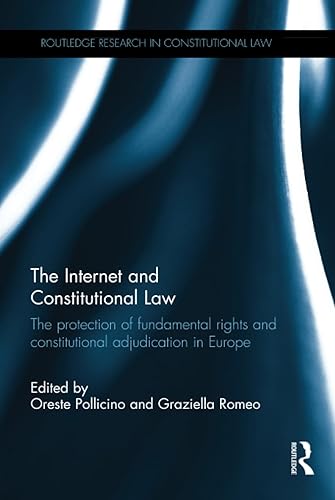 The Internet and Constitutional Law: The protection of fundamental rights and constitutional adjudication in Europe