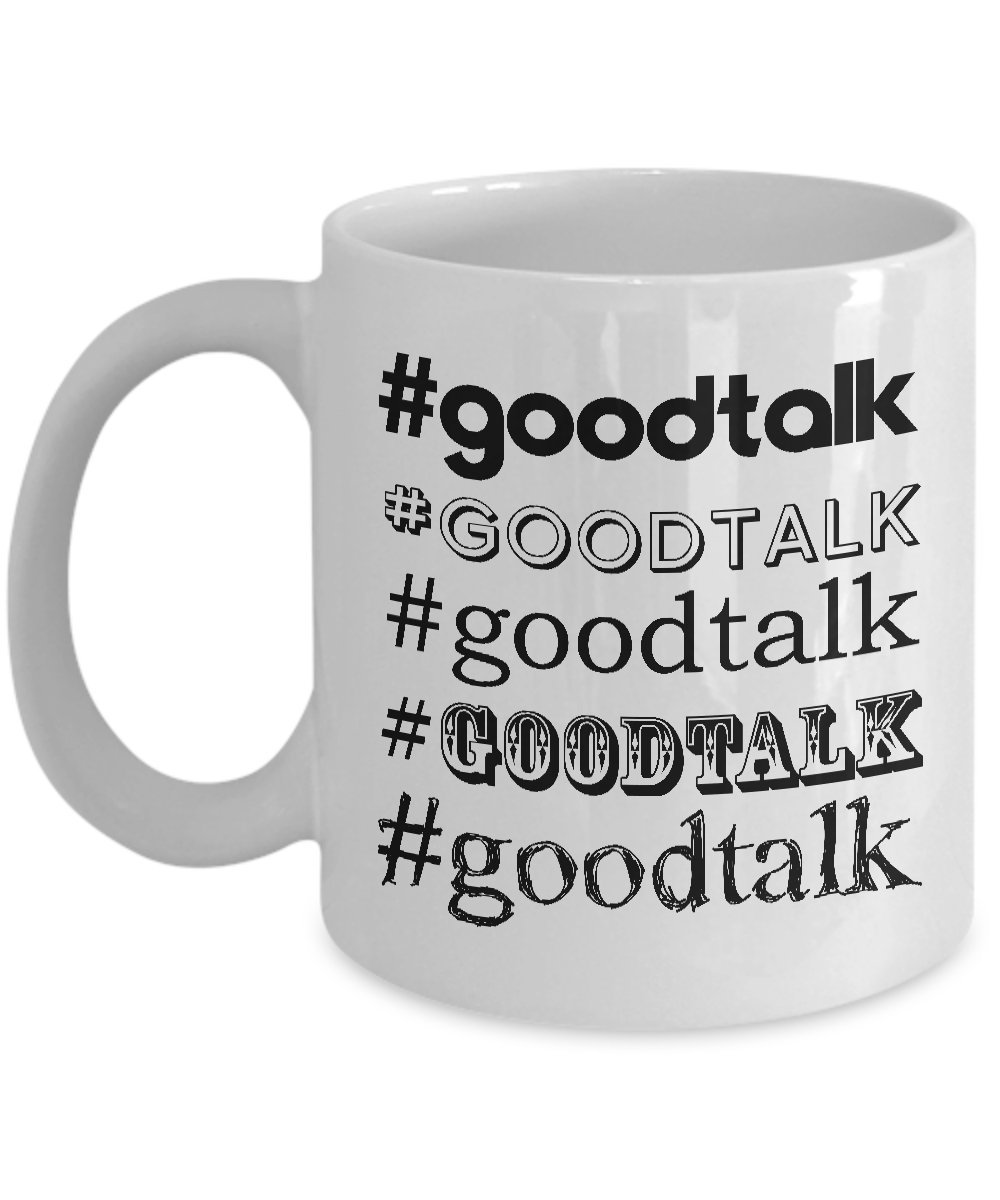 #goodtalk Mug (Hashtag Good Talk) 11oz Ceramic Coffee Mug Double Sided