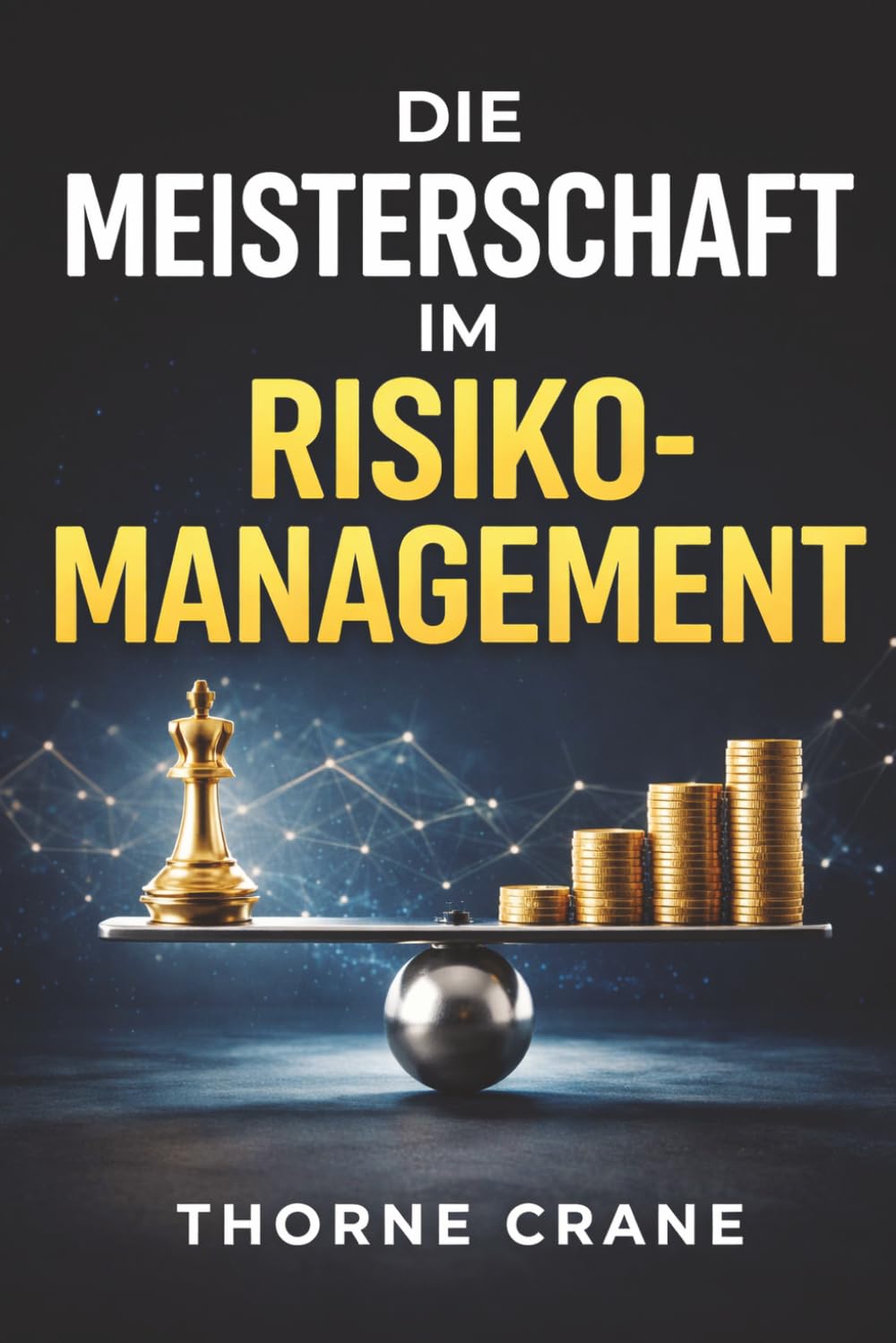 Die Meisterschaft im Risikomanagement: Wie Sie durch asymmetrische Strategien die Kontrolle zurückgewinnen