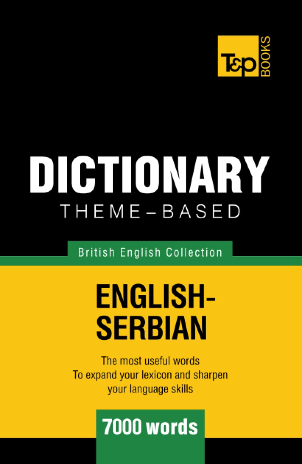 Theme-based dictionary British English-Serbian - 7000 words (British English Collection)