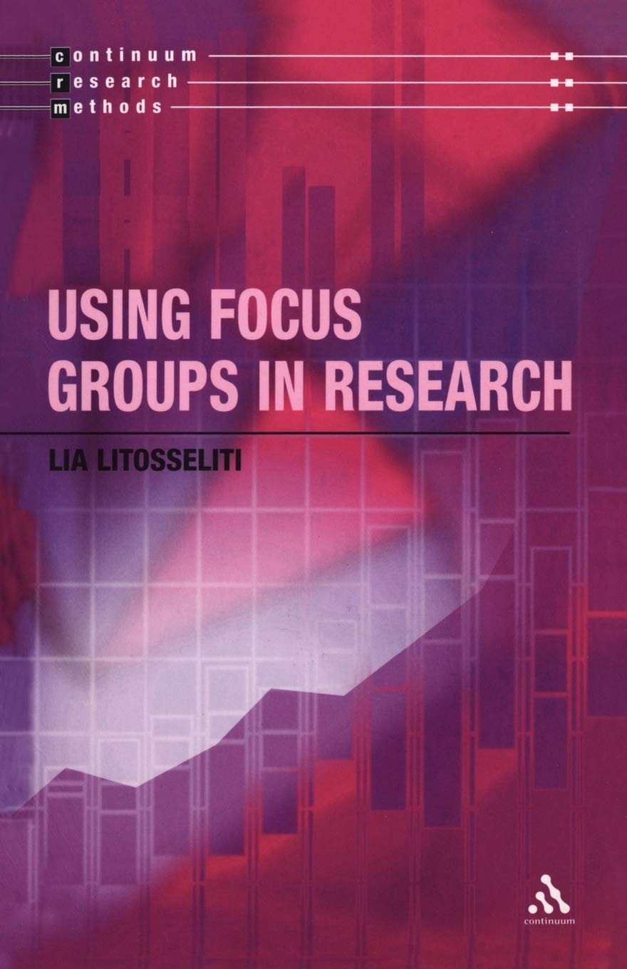 Using Focus Groups in Research (Continuum Research Methods Serie