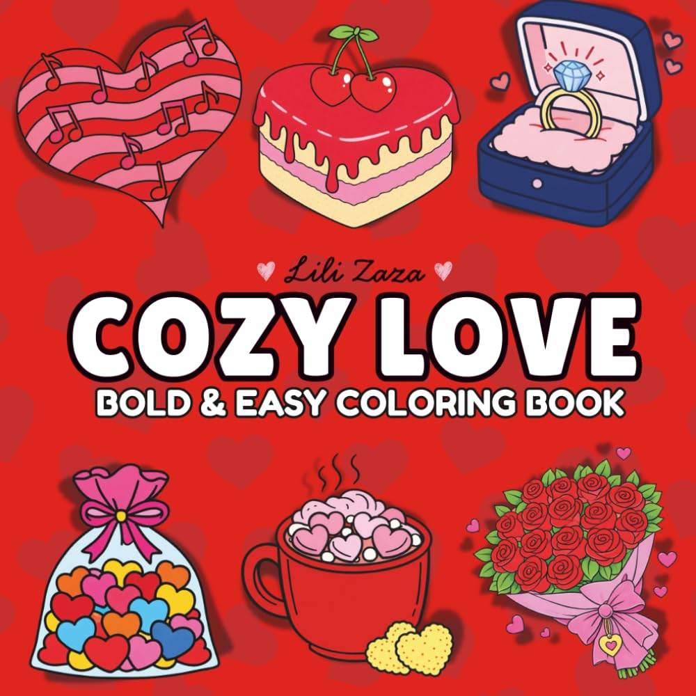 Cozy Love: Cute and Cozy Coloring Book for Adults and Kids with bold & easy designs for relaxation