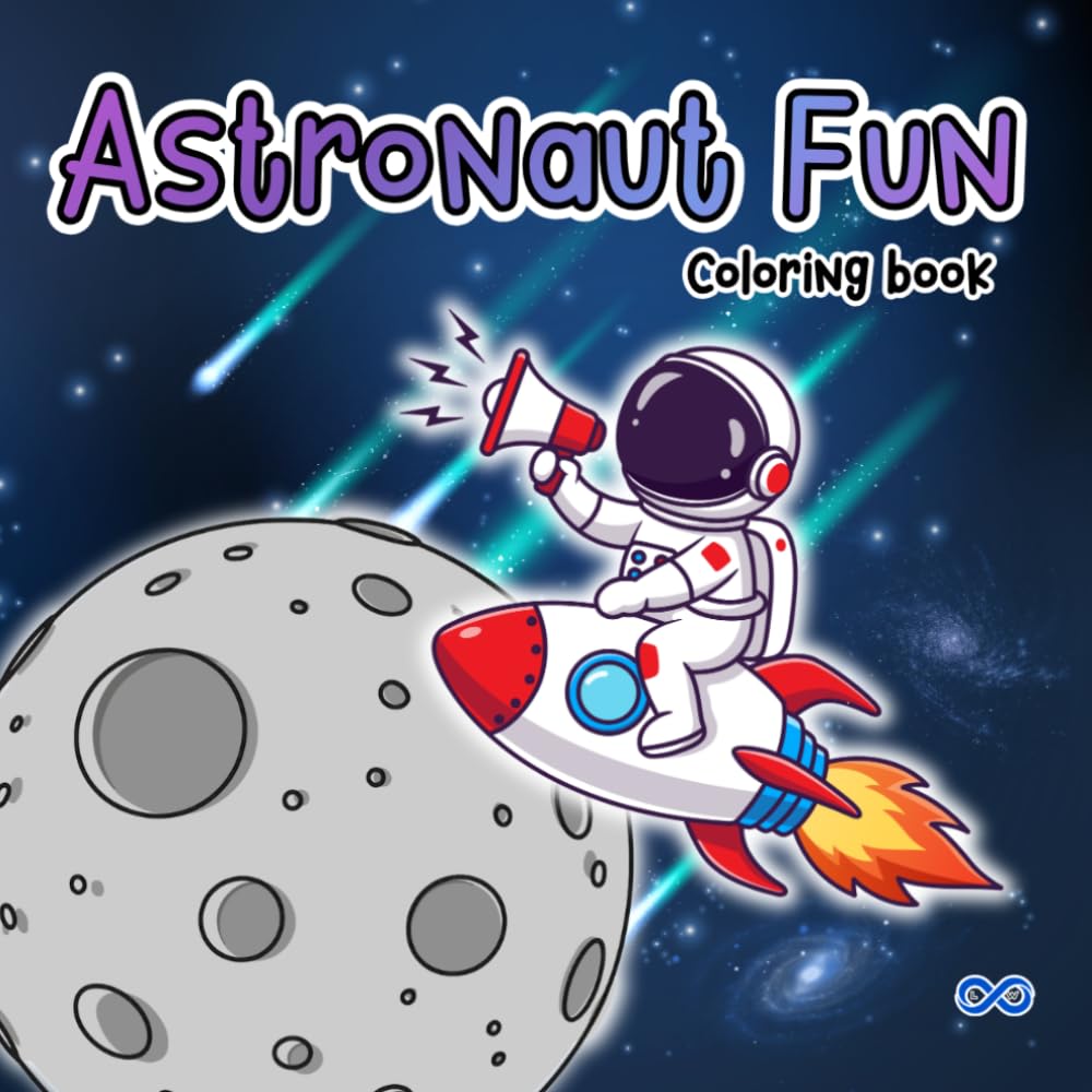 Astronaut fun coloring book: Easy and Bold Coloring Book with Astronauts, Space Adventures and Fun Outer Space Designs for Kids Ages 3–6 (Space adventure for kids)