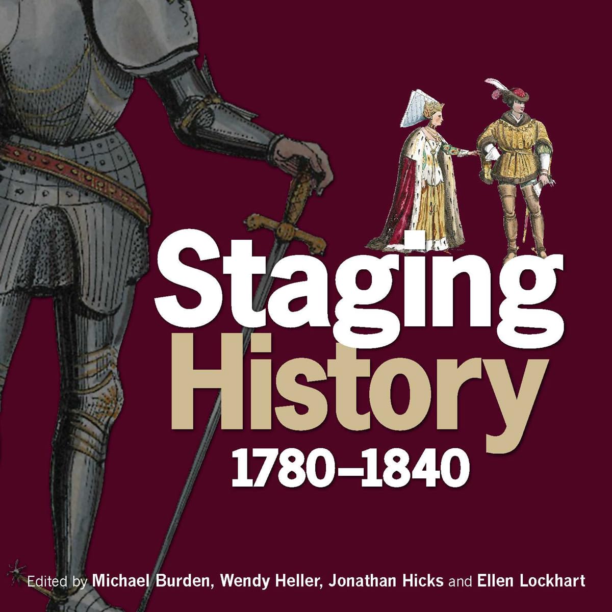 Staging History: 1780-1840 Redécouvrez la magie des grands théâtres londoniens