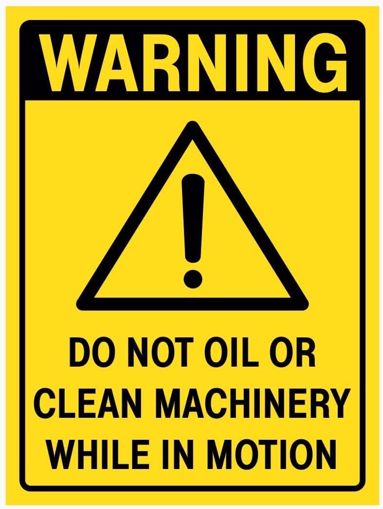 Warning DO NOT Oil Or Clean Machinery While in Motion Rust Free Aluminum Tin Sign - Industrial/Commercial Decor with Pre-Drilled Holes for Factory - 12x16 Inch​