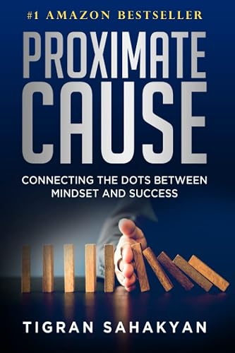 Proximate Cause: Connecting the Dots Between Mindset and Success