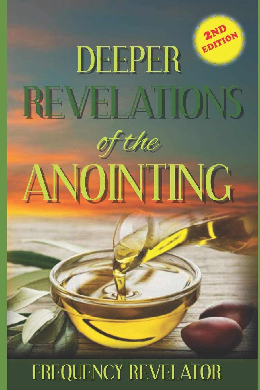 DEEPER REVELATIONS OF THE ANOINTING - REVISED EDITION