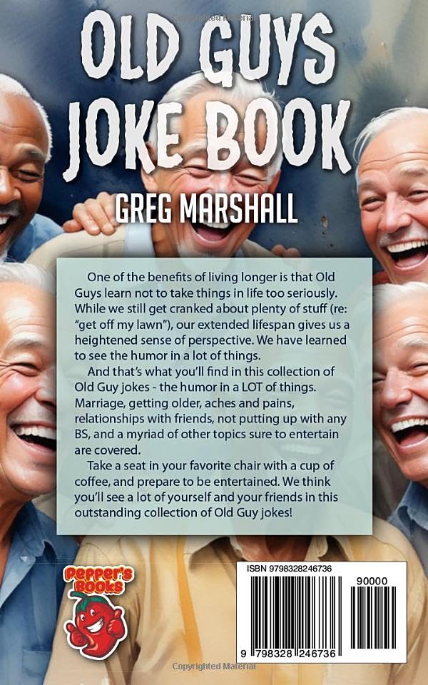 Old Guys Joke Book: A New Wrinkle On Humor (Old Guy Joke Book Humor Series)