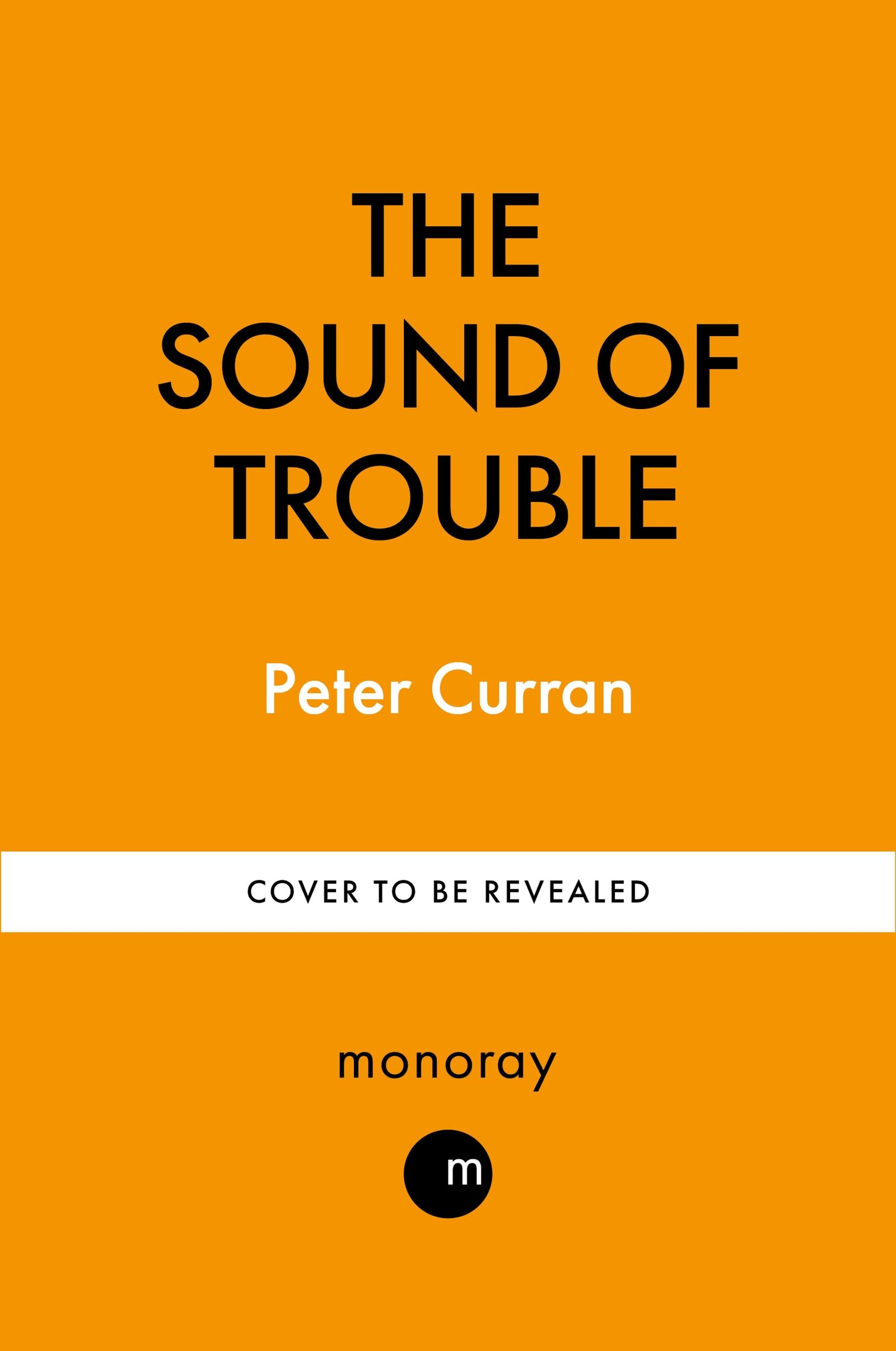 The Sound of Trouble