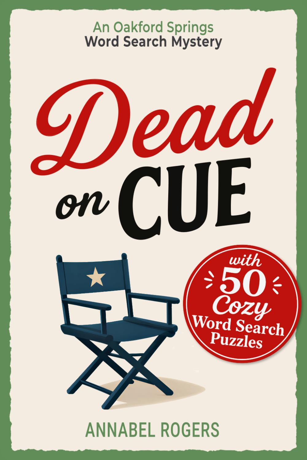 Dead on Cue: An Oakford Springs Murder Mystery Word Search Puzzle Book – Read the Story, Solve 50 Puzzles, and Catch the Killer Yourself