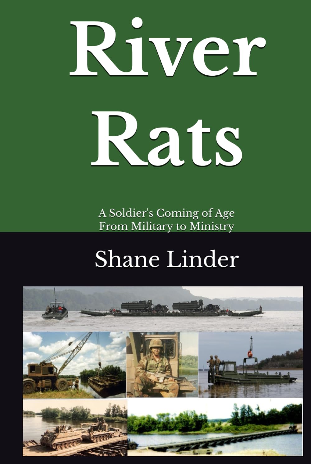 River Rats: A Soldier's Coming of Age From Military to Ministry