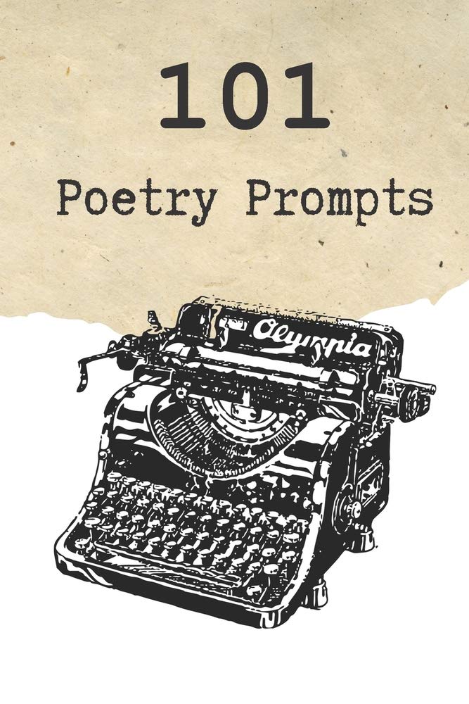 101 Poetry Prompts: Poetry Inspiration for Creative Writers and Students | Blank Lined Pages | 6 x 9 | Great Gift for Poets and Writers | Poems, Creative Writing, Ideas, Inspiration