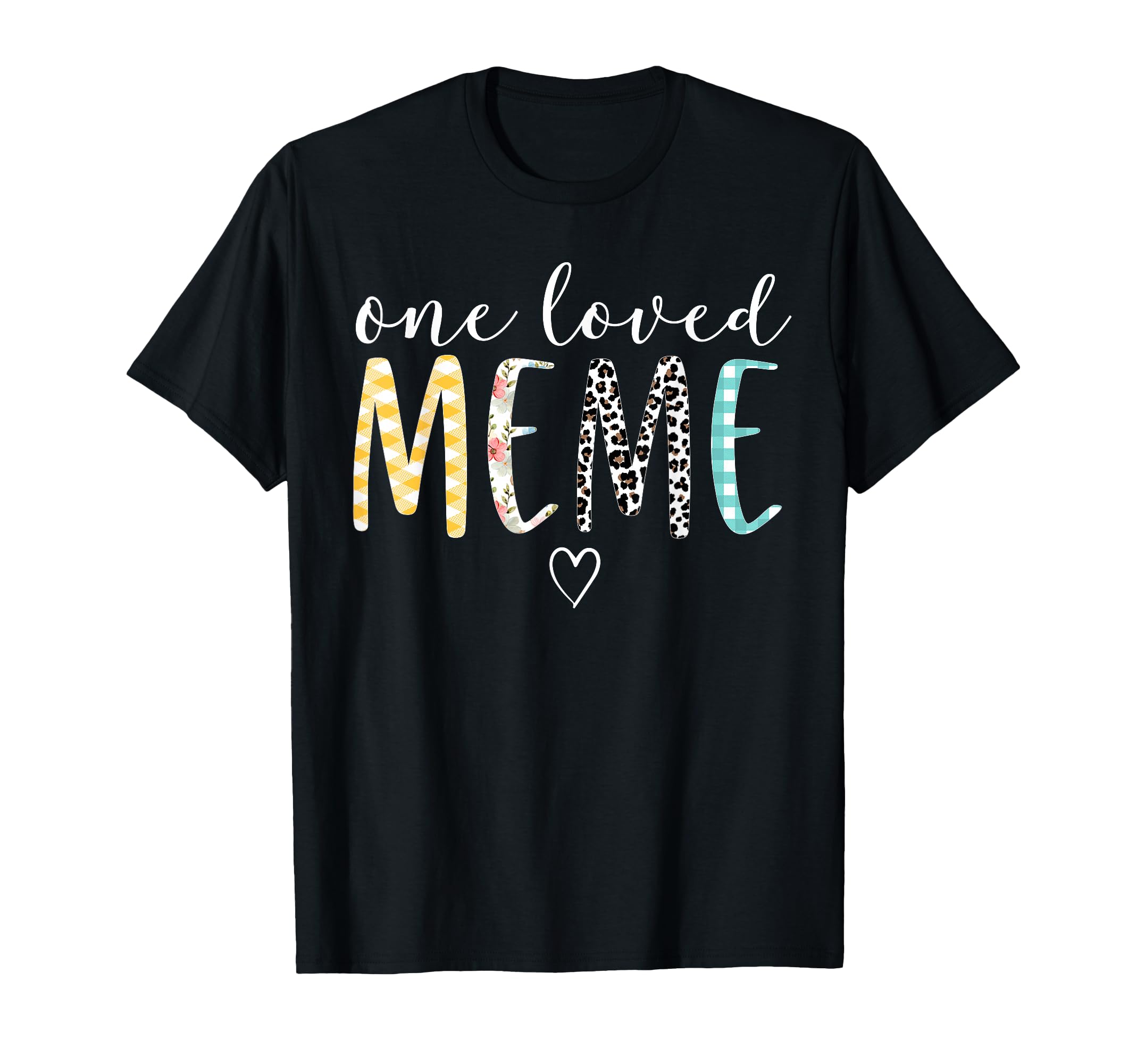Meme Gifts Women One Loved Meme Mother's Day T-Shirt
