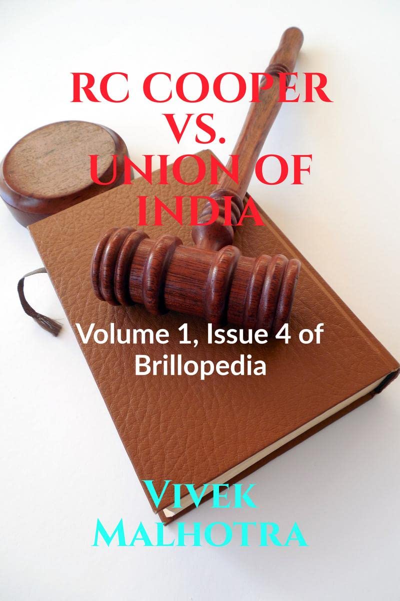 Rc Cooper vs. Union of India: Volume 1, Issue 4 of Brillopedia