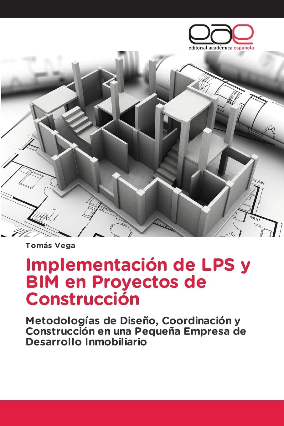 Implementación de LPS y BIM en Proyectos de Construcción: Metodologías de Diseño, Coordinación y Construcción en una Pequeña Empresa de Desarrollo Inmobiliario