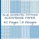 Blue Geometric Pattern Scrapbook Paper: Variety of Blue Shapes in Cool Patterns | 40 Pages | 8 Designs | 5 Pages of Each Design | Double-Sided ... by 8.5 Inches (Colorful Scrapbook Paper)