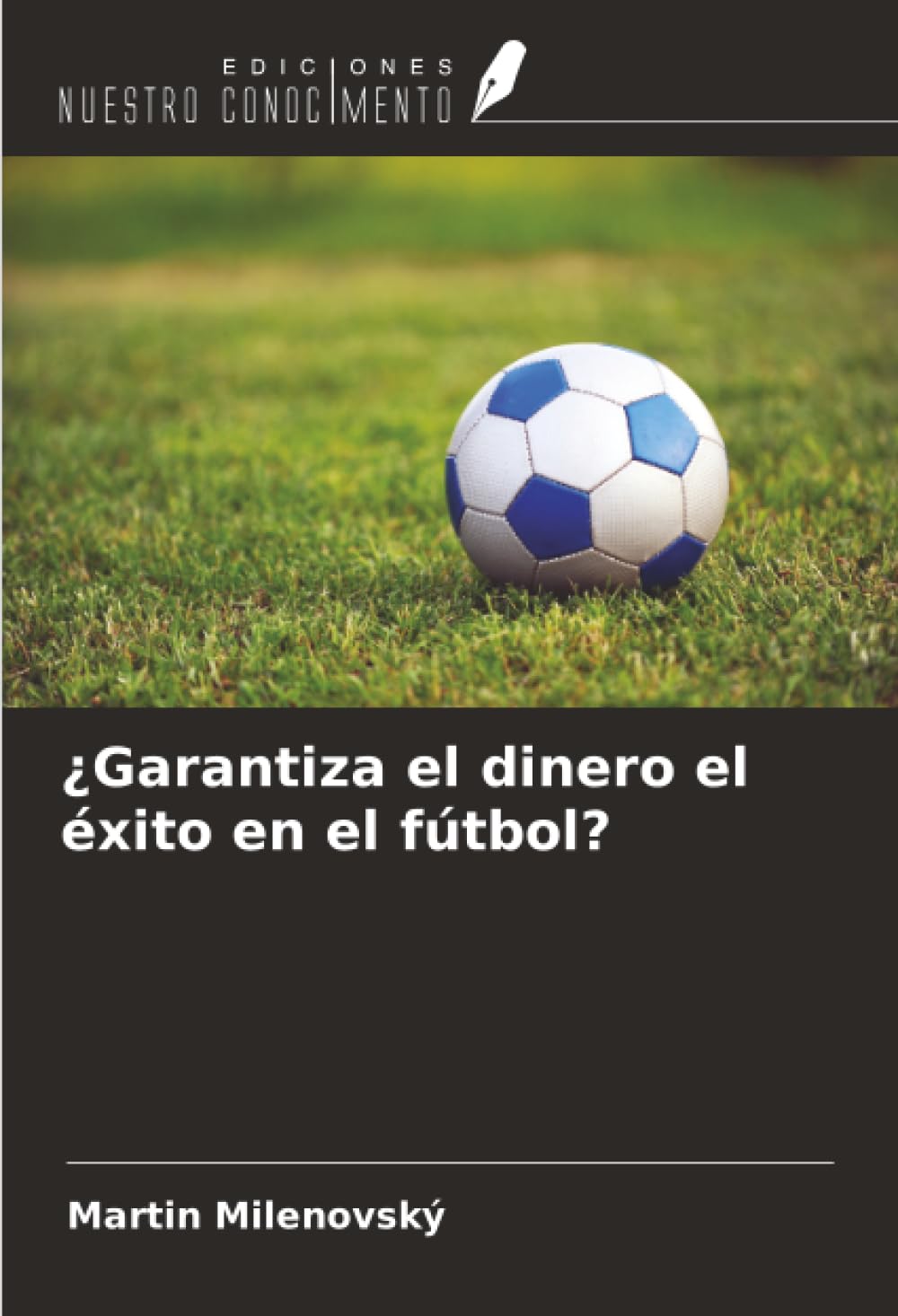 ¿Garantiza el dinero el éxito en el fútbol?