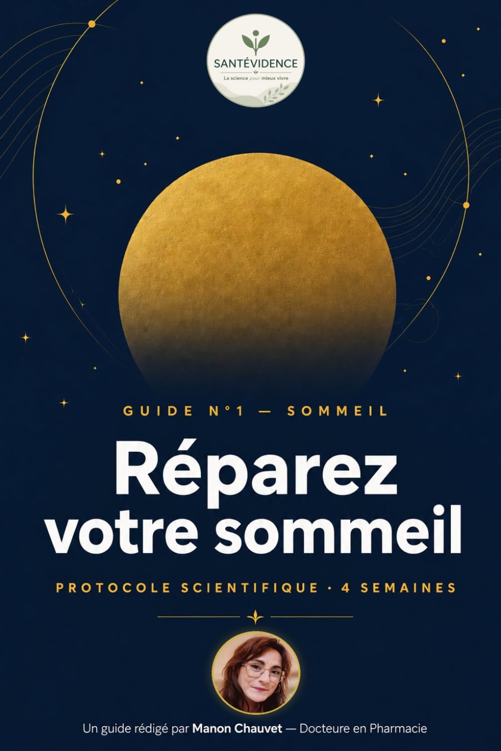 Réparez votre sommeil: Le protocole scientifique pour retrouver des nuits réparatrices en 4 semaines (Guides Santévidence)