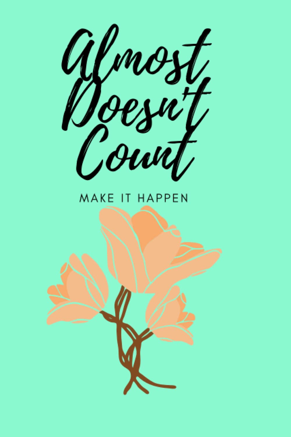 Almost Doesn't Count Weight loss journal: Weight loss journal