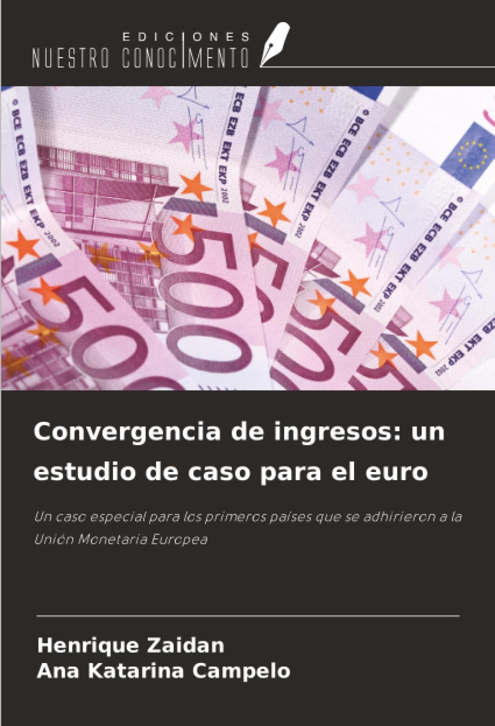 Convergencia de ingresos: un estudio de caso para el euro: Un caso especial para los primeros países que se adhirieron a la Unión Monetaria Europea