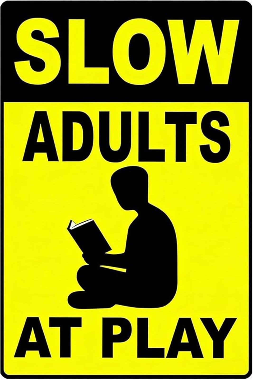 FNYUVNFAF Slow Adults At Play Retro Distressed Tin Plaque Warning Style for Garage Workshop Shed 8 X 12 in