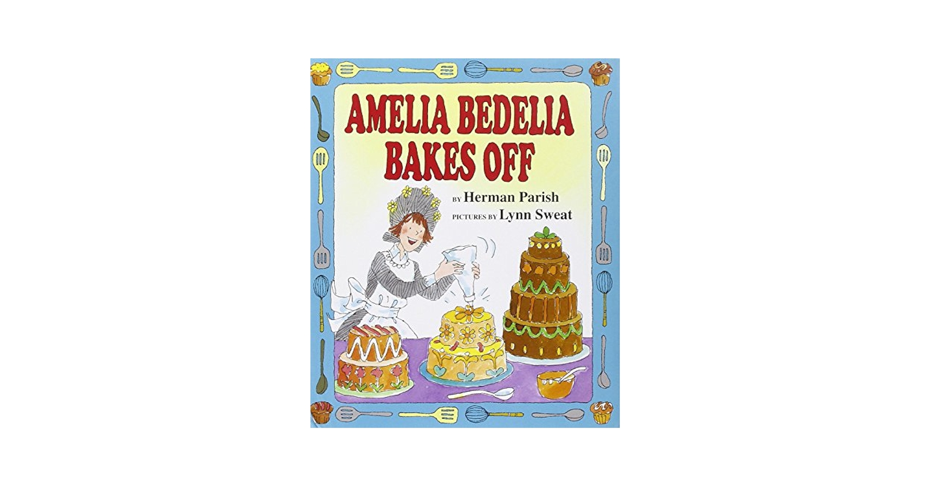 Amazon.com: Amelia Bedelia Bakes Off: 9780060843588: Parish