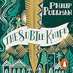 Cover of The Subtle Knife: His Dark Materials 2