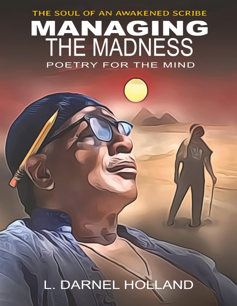 Managing The Madness: The Soul of an Awaken Scribe      Paperback – May 31, 2025
