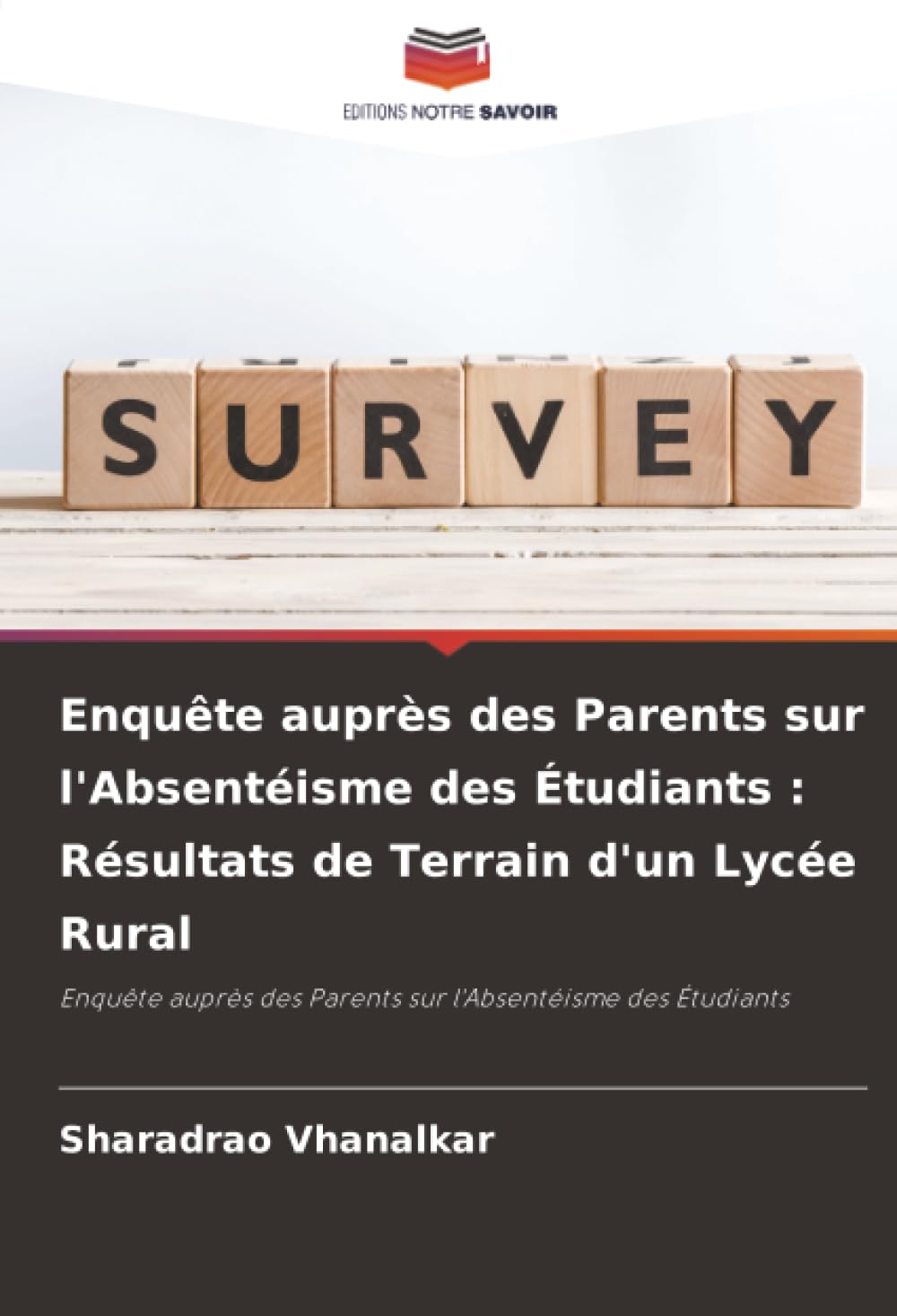 Enquête auprès des Parents sur l'Absentéisme des Étudiants : Résultats de Terrain d'un Lycée Rural: Enquête auprès des Parents sur l'Absentéisme des Étudiants