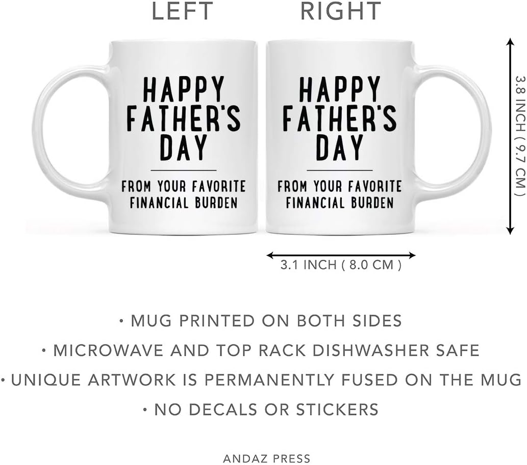 Andaz Press Funny Dad 11oz. Coffee Mug Gift, Happy Father's Day from Your Favorite Financial Burden, 1-Pack, Novelty Birthday Christmas Hot Chocolate Cup