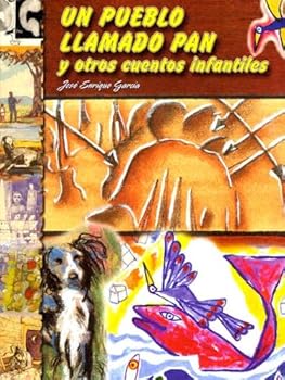 Paperback Un Pueblo Llamado Pan y Otros Cuentos Infantiles (Spanish Edition) [Spanish] Book