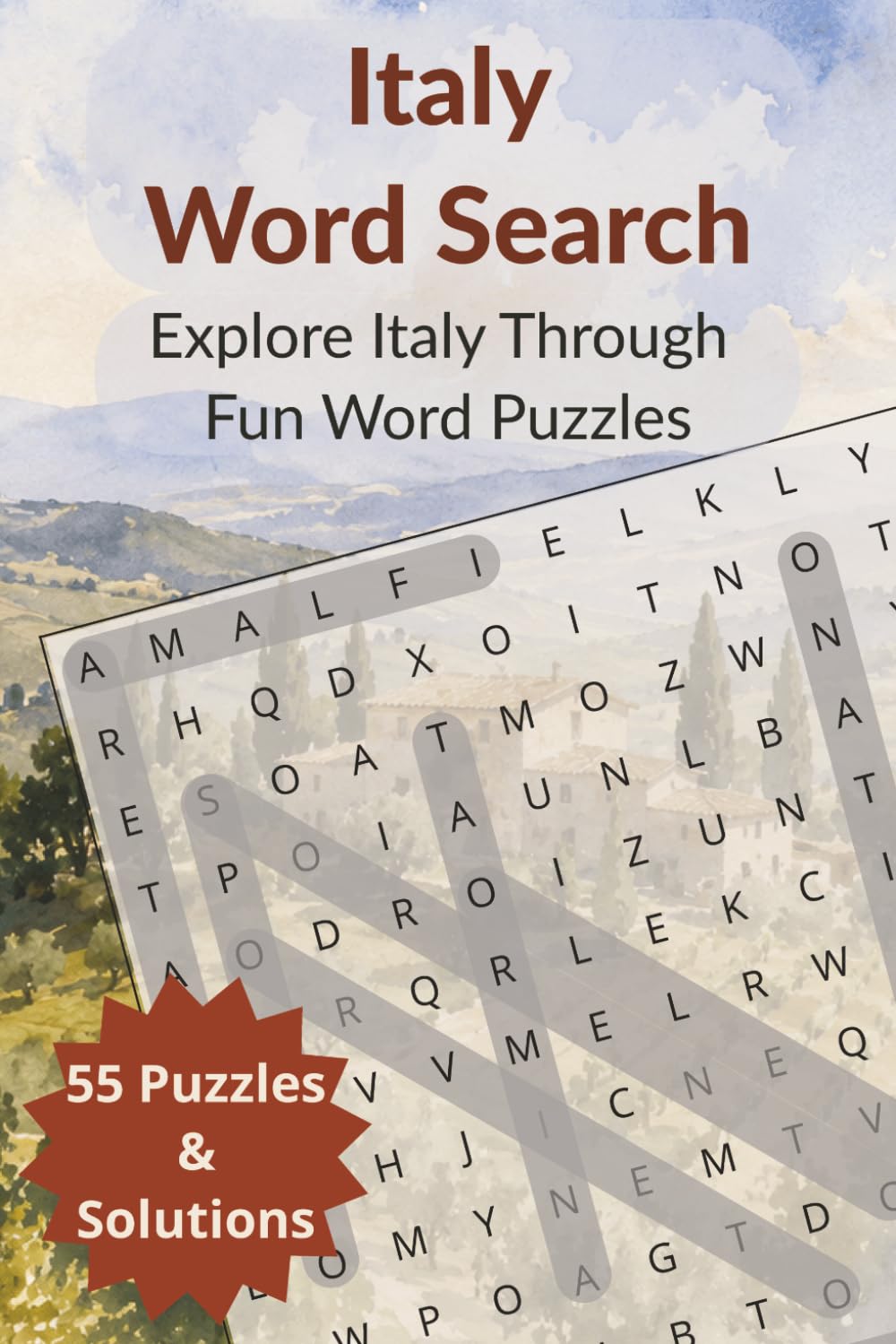 Italy Word Search | Explore Italy Through Fun Word Puzzles: 55 Puzzles and Solutions | Word Search 6x9