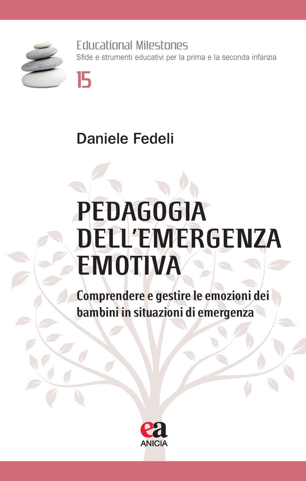 Pedagogia Dell'emergenza Emotiva. Comprendere E Gestire Le Emozioni Dei Bambini In Situazioni Di Emergenza - 4