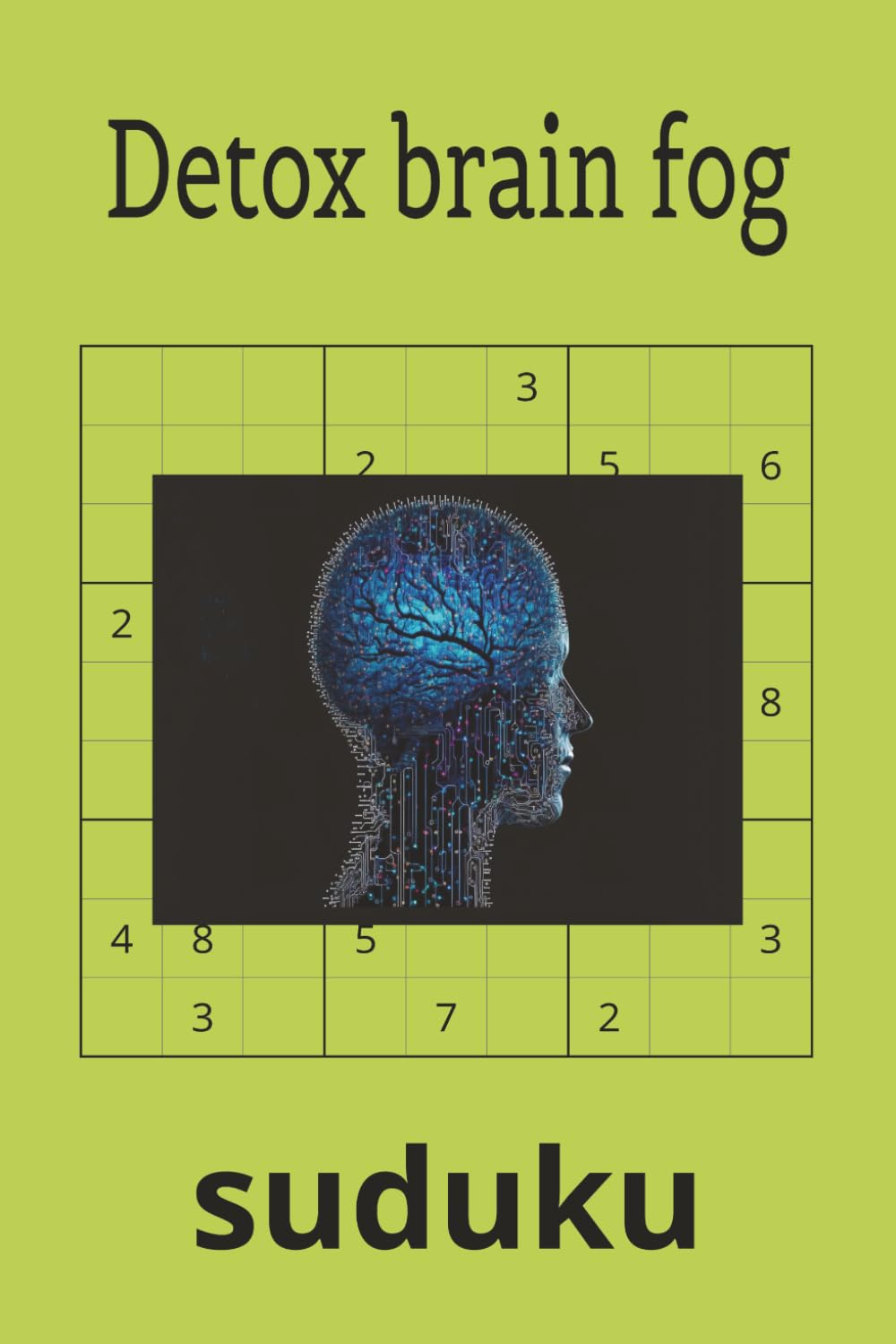 detox brain fog sudoku: "a portable mental reset to clear out the haze, improve your mental focus, and sharpen your mind anywhere"