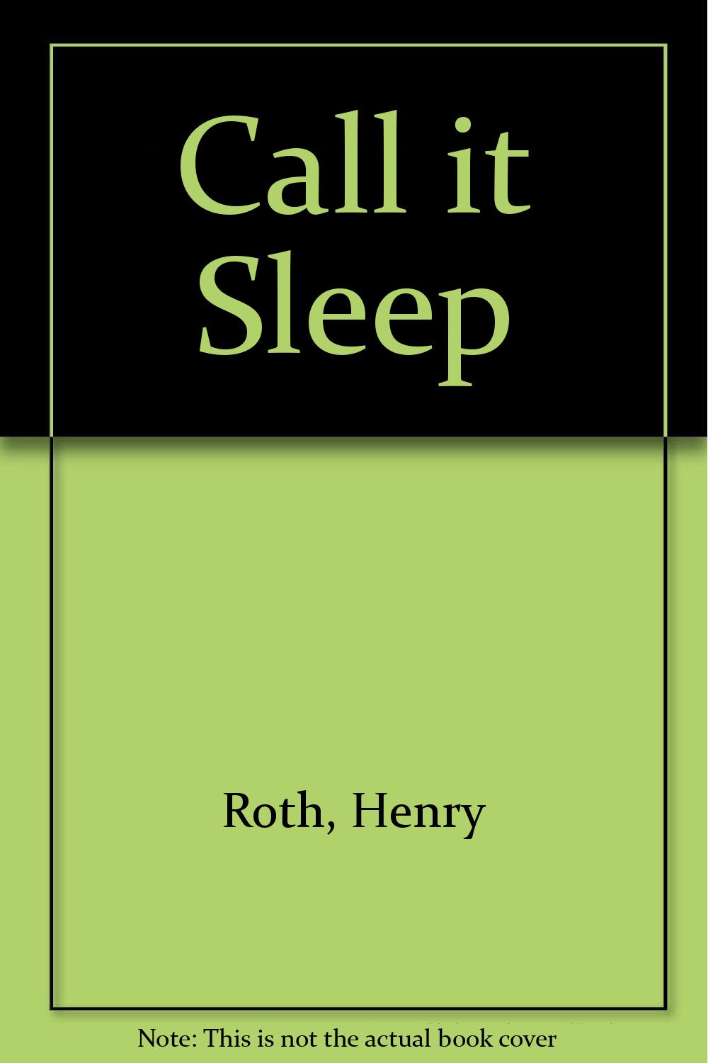 Call it Sleep: Henry Roth, Maxwell Geismar: Amazon.com: Books
