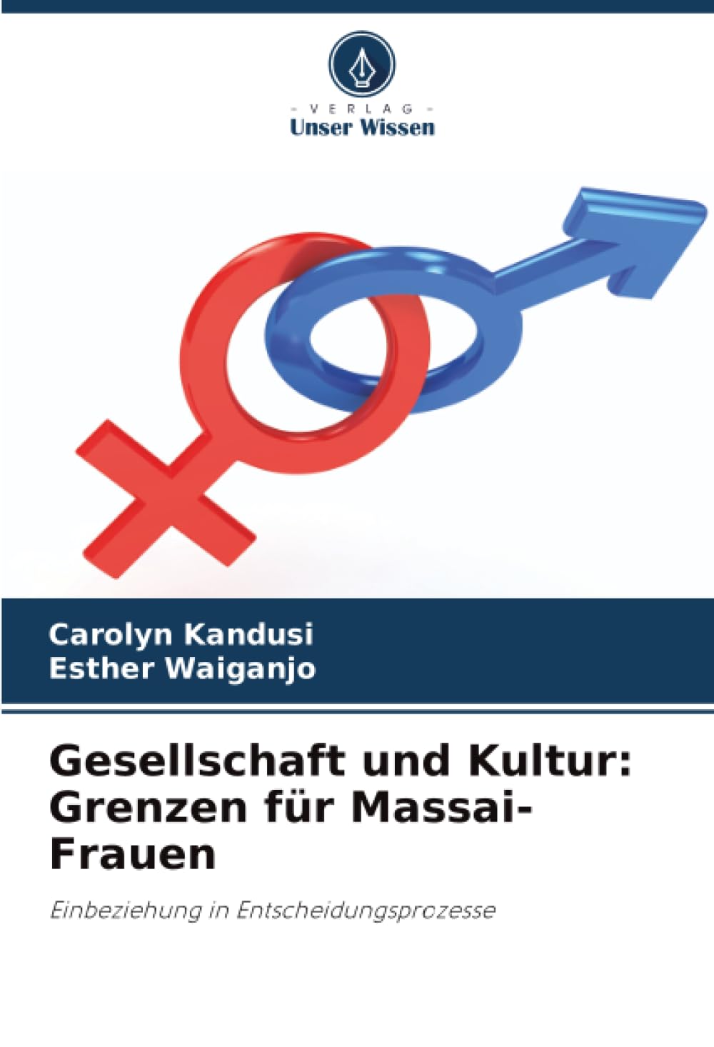 Gesellschaft und Kultur: Grenzen für Massai-Frauen: Einbeziehung in Entscheidungsprozesse