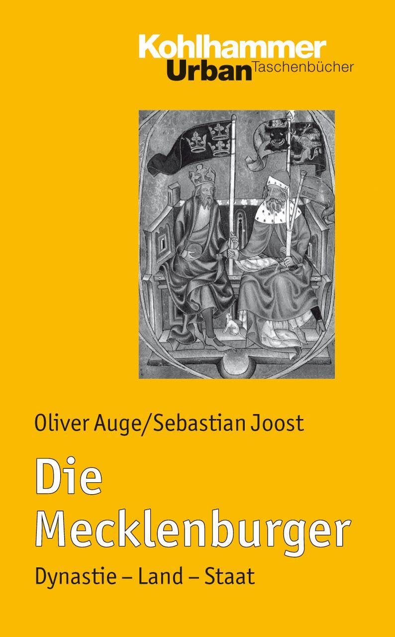 Das Haus Mecklenburg: Herrschaftskontinuität und europäisches Netzwerk (Urban-Taschenbücher, 645, Band 645)