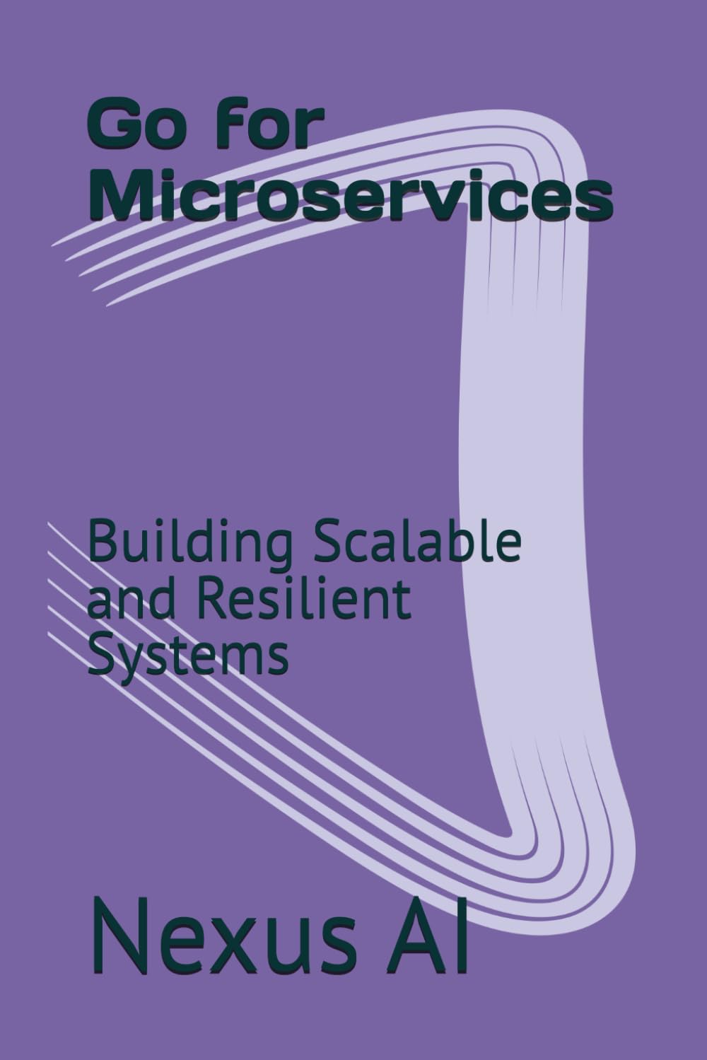 Go for Microservices: Building Scalable and Resilient Systems