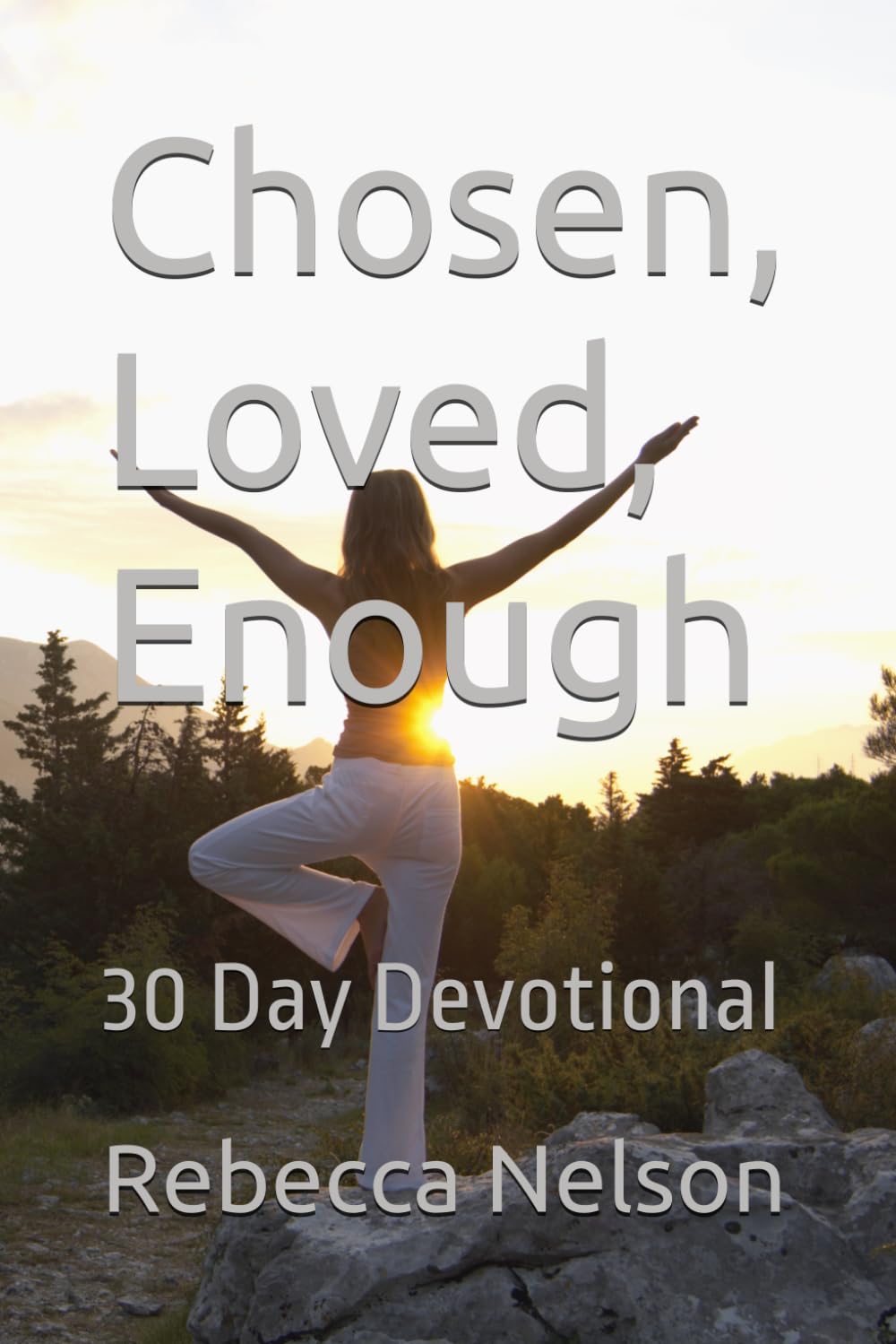 Chosen, Loved, Enough: 30 Day Devotional