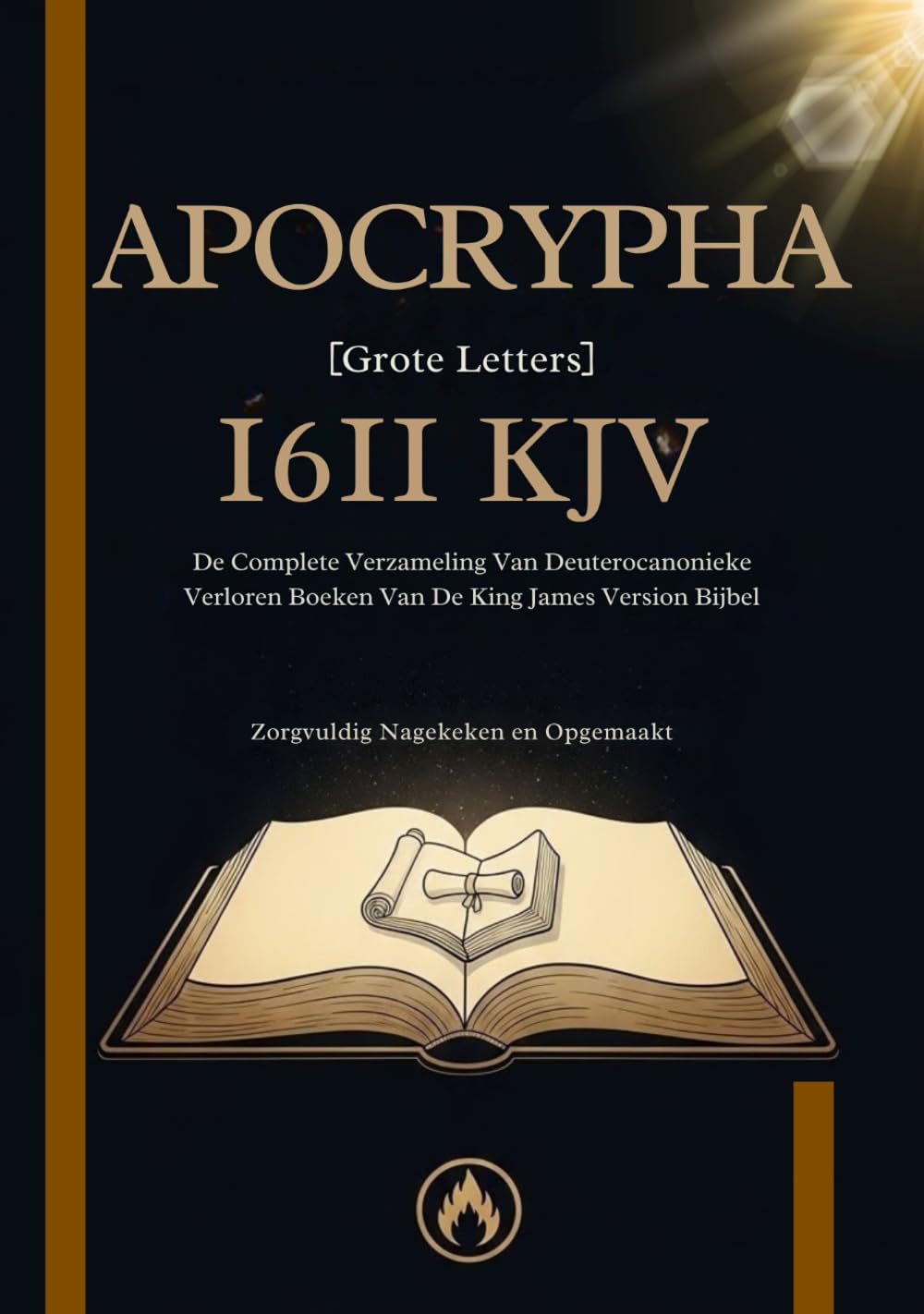 1611 Kjv Apocrypha [Grote Letters]: De Complete Verzameling Van Deuterocanonieke Verloren Boeken Van De King James Version Bijbel