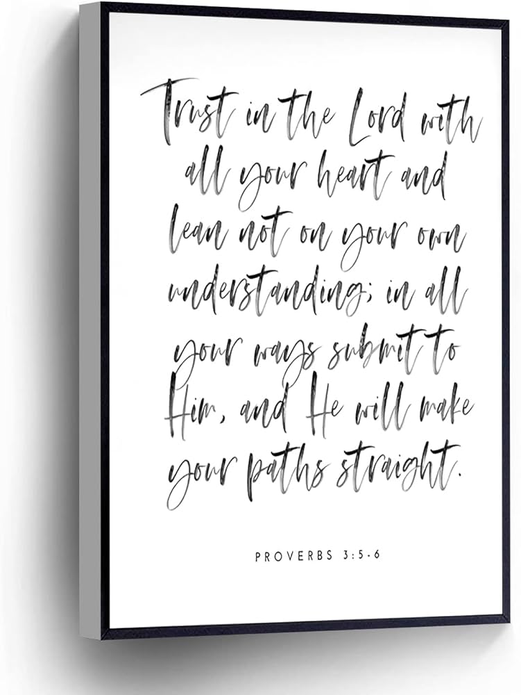 Amazon.com: Proverbs 3 5-6 Wall Art,Trust In The Lord With All Your Heart, And Lean Not On Your Own Understanding Print,Calligraphy Decor Canvas Wall Art For Home Office Decoration 16 * 24 amazon-com-proverbs-3-5-6-wall-art-trust-in-the-lord-with-all-your-heart-and-lean-not-on-your-own-understanding-print-calligraphy-decor-canvas-wall-art-for-home-office-decoration-16-24