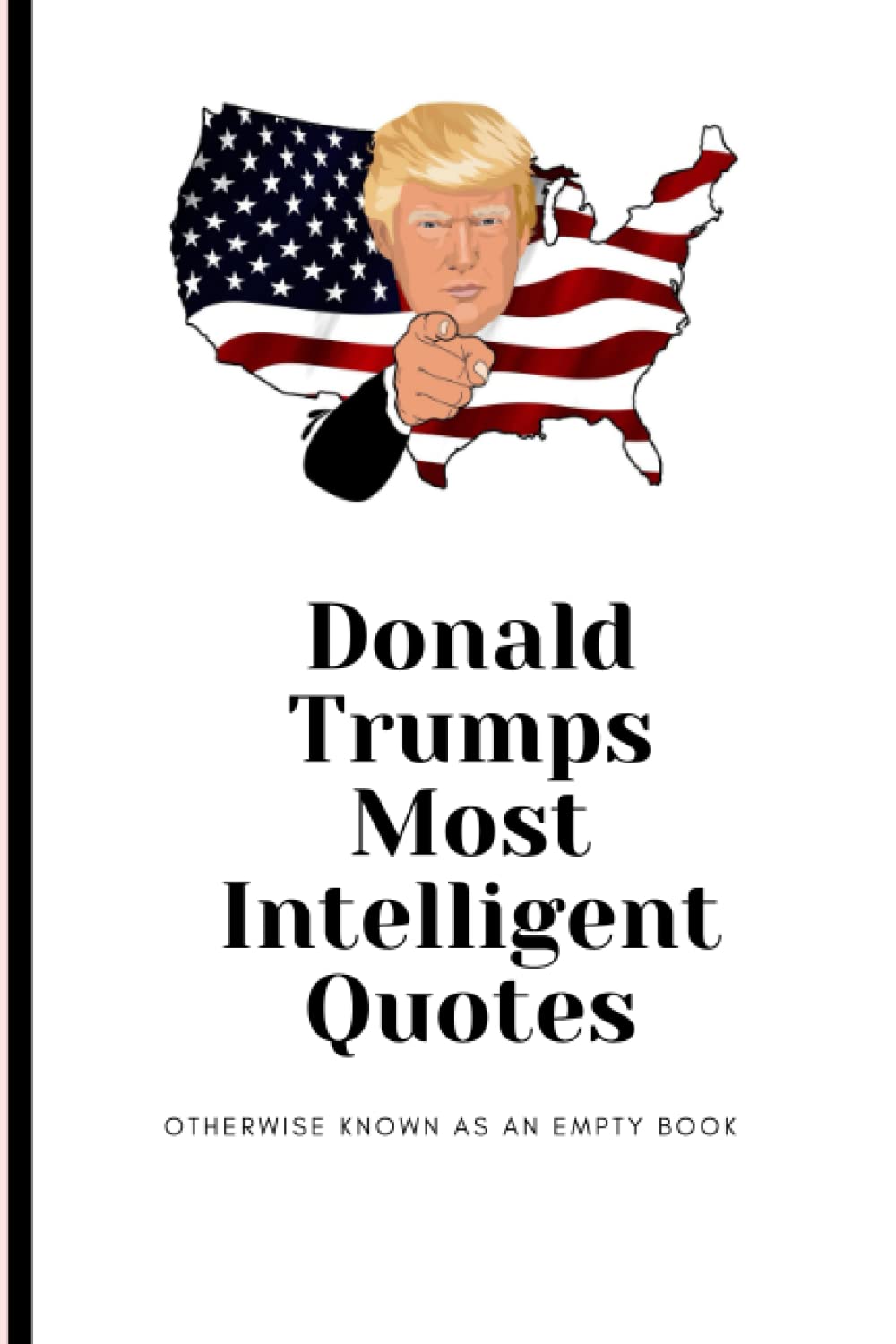 Donald Trump -His most Intelligent Quotes
