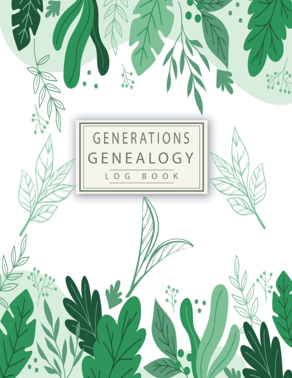 Generations Genealogy log book: Record Family History With This Easy To Use Log, Genealogy Organizer With Pedigree Charts And Family Trees Forms.